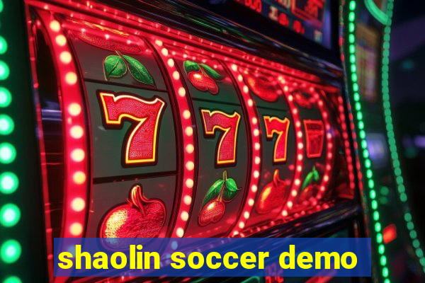 shaolin soccer demo